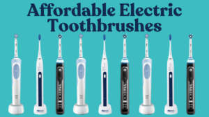 Affordable electric toothbrushes